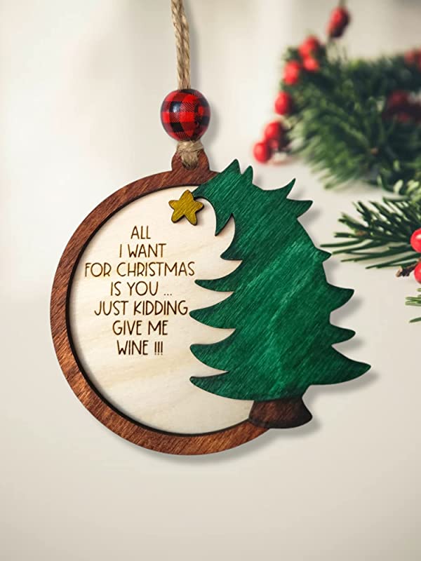 All I Want For Christmas Ornament (Customizable)